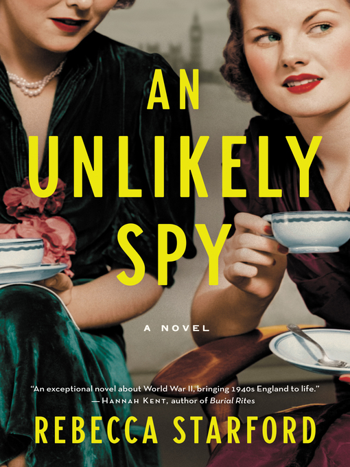 Title details for An Unlikely Spy by Rebecca Starford - Available